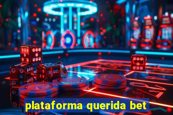 plataforma querida bet